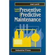 Complete Guide to Predictive and Preventive Maintenance