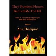 They Promised Heaven but Led Me to Hell