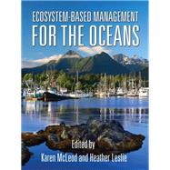Ecosystem-Based Management for the Oceans