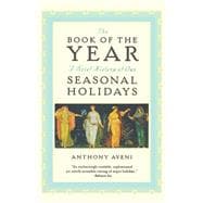 The Book of the Year A Brief History of Our Holidays