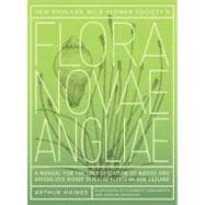 New England Wild Flower Society's Flora Novae Angliae; A Manual for the Identification of Native and Naturalized Higher Vascular Plants of New England