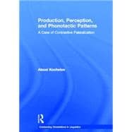 Production, Perception, and Phonotactic Patterns: A Case of Contrastive Palatalization