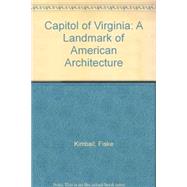 Capitol of Virginia: A Landmark of American Architecture