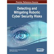 Detecting and Mitigating Robotic Cyber Security Risks