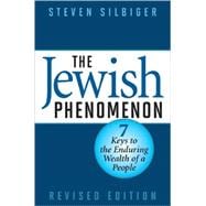 The Jewish Phenomenon Seven Keys to the Enduring Wealth of a People