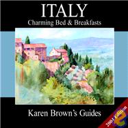 Karen Brown's Italy : Charming Bed and Breakfasts 2004