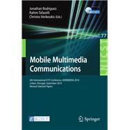 Mobile Multimedia Communications: 6th International Icst Conference, Mobimedia 2010, Lisbon, Portugal, September 6-8, 2010. Revised Selected Papers
