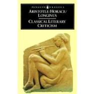 Classical Literary Criticism Poetics; Ars Poetica; On the Sublime