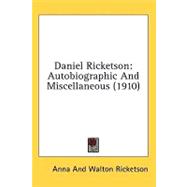 Daniel Ricketson : Autobiographic and Miscellaneous (1910)