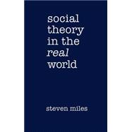 Social Theory in the Real World