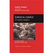 Gastric Surgery, An Issue of Surgical Clinics of North America