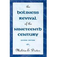 The Holiness Revival of the Nineteenth Century 2nd Ed.