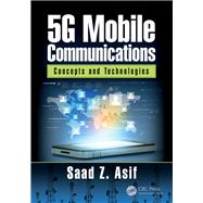 5G Mobile Communications: Concepts and Technologies