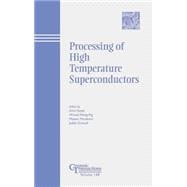 Processing of High Temperature Superconductors