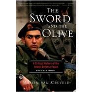 The Sword And The Olive A Critical History Of The Israeli Defense Force