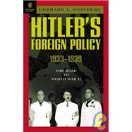 Hitler's Foreign Policy 1933 -1939