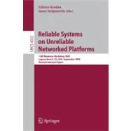 Reliable Systems on Unreliable Networked Platforms : 12th Monterey Workshop 2005, Laguna Beach, CA, USA, September 22-24, 2005. Revised Selected Papers