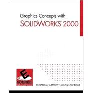 Graphics Concepts with SolidWorks(R) 2000