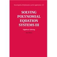 Solving Polynomial Equation Systems III