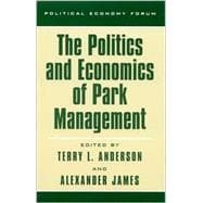 The Politics and Economics of Park Management,9780742511552