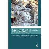 Isidore of Seville and his Reception in the Early Middle Ages