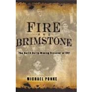 Fire and Brimstone The North Butte Mining Disaster of 1917