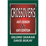 Crossovers: Anti-Zionism and Anti-Semitism