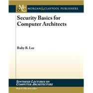 Security Basics for Computer Architects