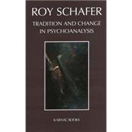 Tradition and Change in Psychoanalysis