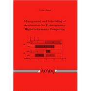 Management and Scheduling of Accelerators for Heterogeneous High-performance Computing