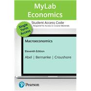 Macroeconomics -- MyLab Economics with Pearson eText Access Code