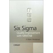 Six Sigma : Quality Improvement with MINITAB