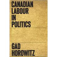 Canadian Labour in Politics