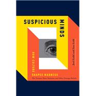 Suspicious Minds : Madness, Society, and the Limits of Neuroscience