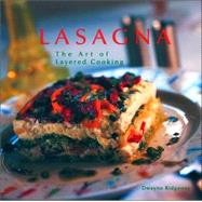 Lasagna : The Art of Layered Cooking