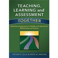 Teaching, Learning, & Assessment Together