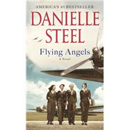 Flying Angels A Novel