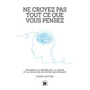 Ne croyez pas tout ce que vous pensez