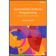 Approximate Dynamic Programming : Solving the Curses of Dimensionality