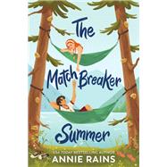 The Matchbreaker Summer,9780593481554