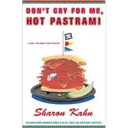 Don't Cry for Me, Hot Pastrami: A Ruby, the Rabbi's Wife Mystery