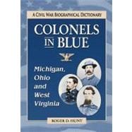 Colonels in Blue-Michigan, Ohio and West Virginia