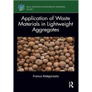 Application of Waste Materials in Lightweight Aggregates