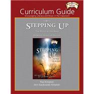 Curriculum Guide for Stepping Up Encouraging Literacy and Music in the Classroom