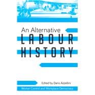 An Alternative Labour History