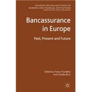 Bancassurance in Europe Past, Present and Future
