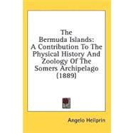Bermuda Islands : A Contribution to the Physical History and Zoology of the Somers Archipelago (1889)