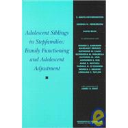 Adolescent Siblings in Stepfamilies Family Functioning and Adolescent Adjustment