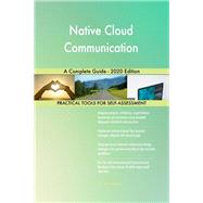 Native Cloud Communication A Complete Guide - 2020 Edition