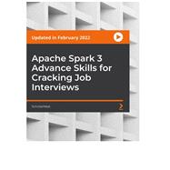 Apache Spark 3 Advance Skills for Cracking Job Interviews